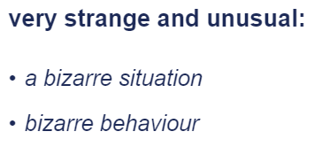 Word difference: definition of bizarre